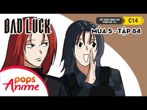 Bad Luck Mùa 5 - Tập 84 - Cách Mở Phong Ấn - Lời Nguyền Tuổi 17