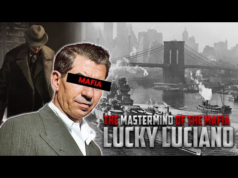 Lucky Luciano: The Crime Boss Mastermind of The Mafia