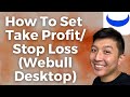 How To Set Take Profit And Stop Loss On Webull Desktop