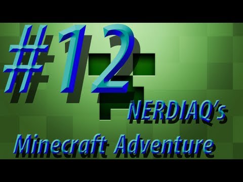 NERDIAQ's Minecraft Adventure w/ NERDIAQ Ep.12 - Moving To A Nicer Neighborhood