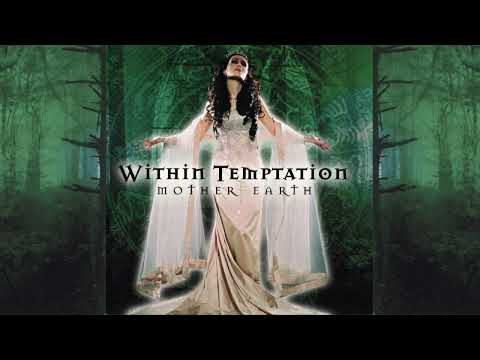 W̲i̲t̲h̲i̲n̲ Temptation - Mother Earth (Full Album)