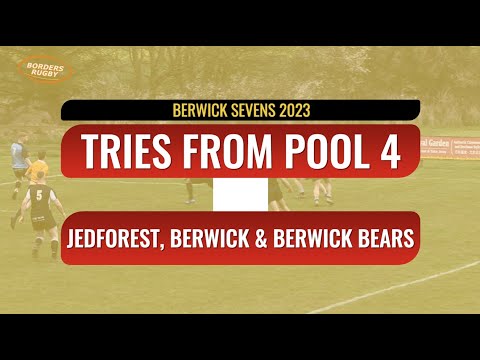 BERWICK SEVENS 2023 - POOL 4 TRIES - JEDFOREST, BERWICK & BERWICK BEARS