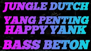 Download lagu DJ YANG PENTING HAPPY • YANK || JUNGLE DUTCH BOXING MEDAN || FULL BASS BETON TERBARU 2025 mp3
