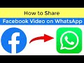 How To Share Facebook Video On WhatsApp