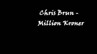 Chris Brun Million Kroner