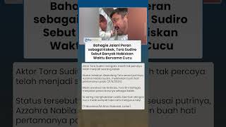 Tora Sudiro Bahagia Jalani Peran Baru sebagai Kakek, Sebut Banyak Habiskan Waktu Bareng Cucu