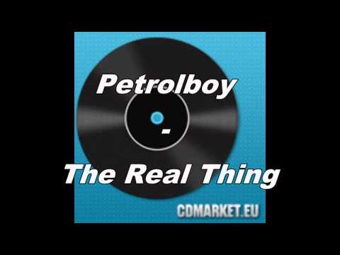 Petrolboy - The Real Thing
