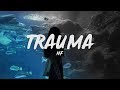 NF - Trauma (Lyrics)