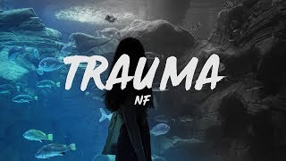 NF - Trauma (Lyrics)