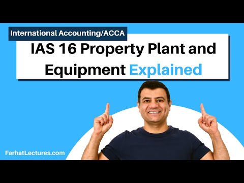 IAS 16 | Property Plant and Equipment | IFRS | International Financial Reporting Standards