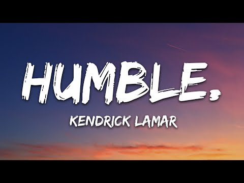 Kendrick Lamar - HUMBLE. (Lyrics)