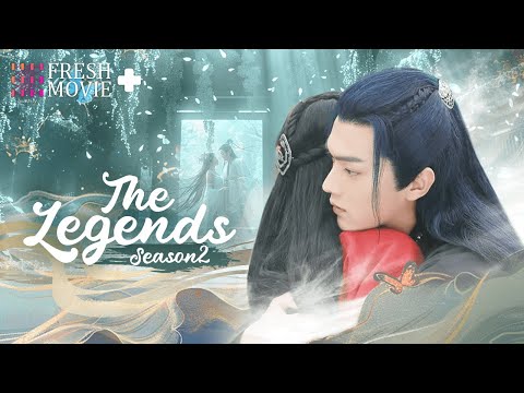 【Multi-sub】The Legends S2 | Love Blossoms Between Devil Reborn and Demon King's Son❤️‍🔥|Fresh Drama+