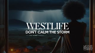 Westlife – Don&#39;t Calm The Storm