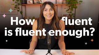 How Fluent is Fluent Enough in English?