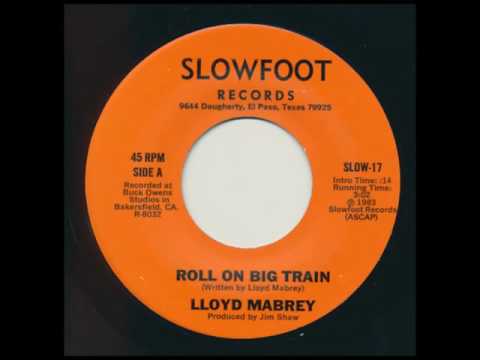 LLOYD MABREY Roll On Big Train