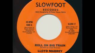 LLOYD MABREY Roll On Big Train