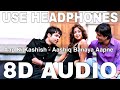 Aap Ki Kashish 8D Audio Aashiq Banaya Aapne Himesh Reshammiya Emraan Hashmi Tanushree Dutta