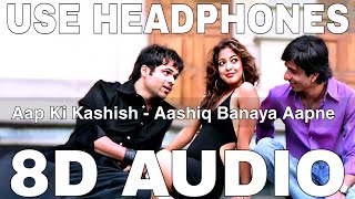 Download lagu Aap Ki Kashish (8D Audio) | Aashiq Banaya Aapne | Himesh Reshammiya | Emraan Hashmi, Tanushree Dutta mp3 Download lagu Aap Ki Kashish (8D Audio) | Aashiq Banaya Aapne | Himesh Reshammiya | Emraan Hashmi, Tanushree Dutta mp3