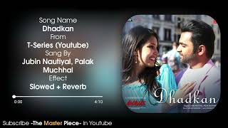 Download lagu Dhadkan Slowed   Reverb | T-Series (Youtube) | Jubin Nautiyal, Palak Muchhal | Hindi Lofi Music mp3