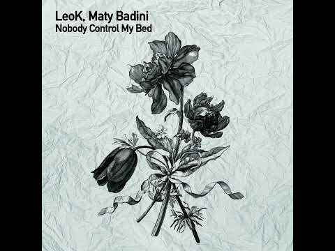 LeoK, Maty Badini - Nobody Me (Original Mix)
