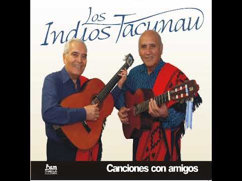 A los Indios Tacunau - Los Indios Tacunau con Pilín Massei