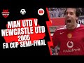 Man Utd v Newcastle Utd 2005 FA Cup Semi-Final