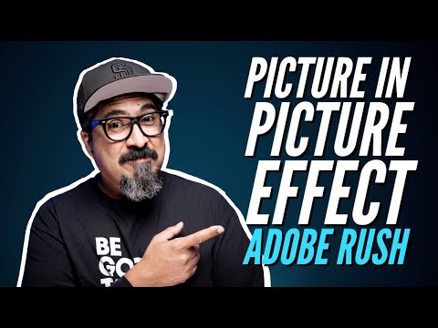 Picture In Picture Video Effect with Adobe Rush