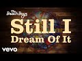 The Beach Boys - Still I Dream Of It (Visualizer)