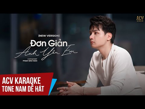 ACV Karaoke | Đơn Giản Anh Yêu Em - Phan Duy Anh | Beat Tone Nam Giảm Dễ Hát