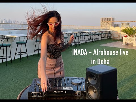INADA live in Doha Afrohouse mix 2024