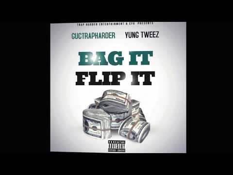 Bag It & Flip It -  Feat Yung Tweez