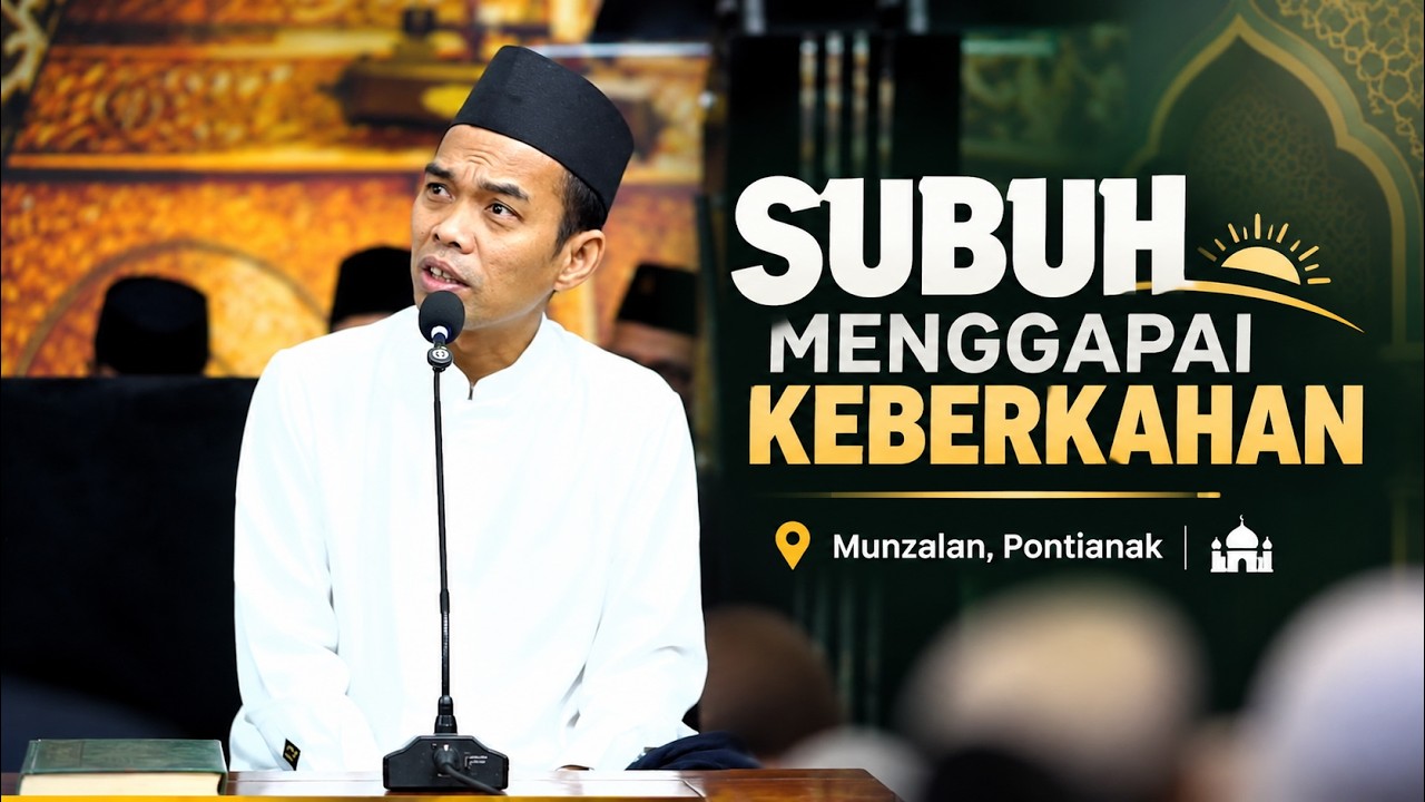 SUBUH MENGGAPAI KEBERKAHAN | KESAMAAN DAN KEBERSAMAAN