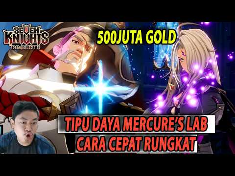 🔥🔥HOW TO GET LEGENDARY QUICKLY OR LEVEL UP QUICKLY [MERCURE'S LAB] - SEVEN KNIGHTS RE:BIRTH