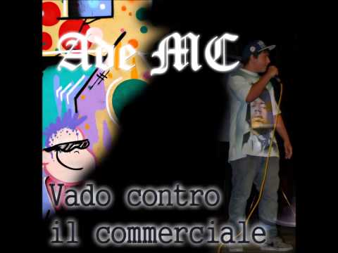 ADE MC - Vado contro il commerciale (Prod. Pseudo)