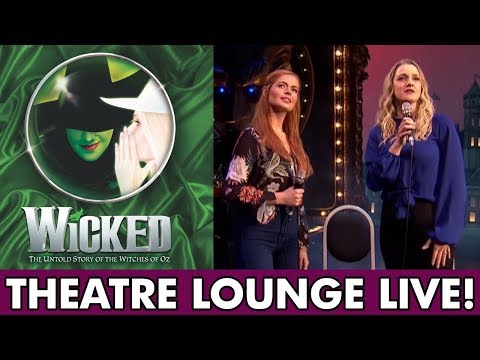 #TheatreLoungeLive with Wicked