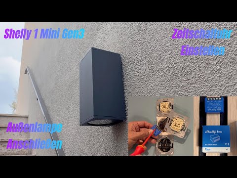 Shelly 1 Mini Gen3 Außenlampe Anschließen und Einstellen mit Zeitschalter Wochenzeitschaltuhr AN/AUS