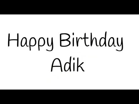 Happy Birthday Song for Adik ~ The Roriss