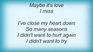 Trisha Yearwood - Maybe It's Love Lyrics