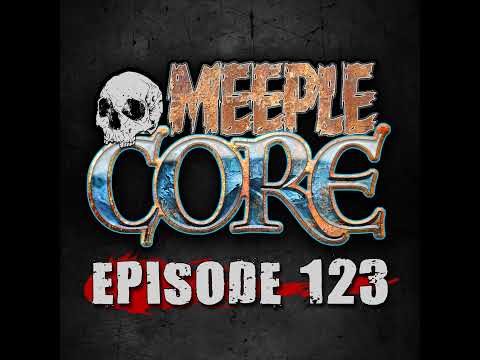 MeepleCore Podcast Episode 123 - Outriders review, and more!