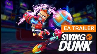 Swing Dunk Early Access Trailer