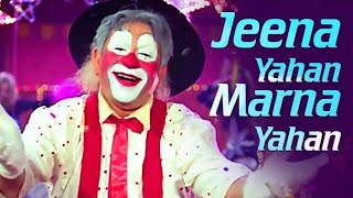 Jeena Yahan Marna Yahan  Mera Naam Joker  Raj Kapo