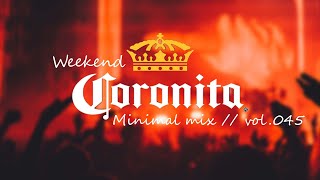 Weekend Coronita Minimal Mix // vol.045