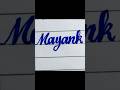 Mayank Cursive Calligraphy Handwriting Shorts Viral