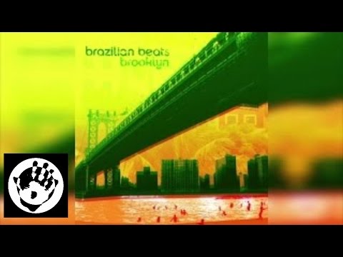 Brazilian Beats Brooklyn - Various Artists (Full Album Stream)