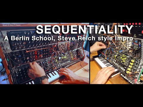 SEQUENTIALITY Berlin School, Steve Reich style Impro: Neutron, Hikari, Brains, Seq960, Doepfer A178