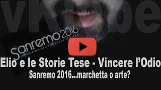 Elio e le Storie Tese – Vincere l’Odio (Sanremo 2016) MARCHETTA o ARTE?