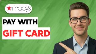 How to Pay with Macy's Gift Card [2026 Full Guide]