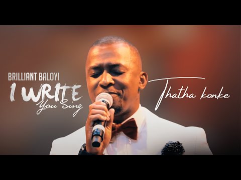 Brilliant Baloyi ft Lusanda Beja - Thatha konke | I WRITE YOU SING