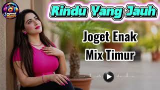 Download lagu RINDU YANG JAUH 🔥 Joget Enak Mix Timur 2026 | Remix Timur Terbaru | Legend Of Remix mp3
