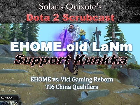 EHOME old.LaNm Kunkka (EHOME vs. VG.R) [TI6 China Qualifiers]